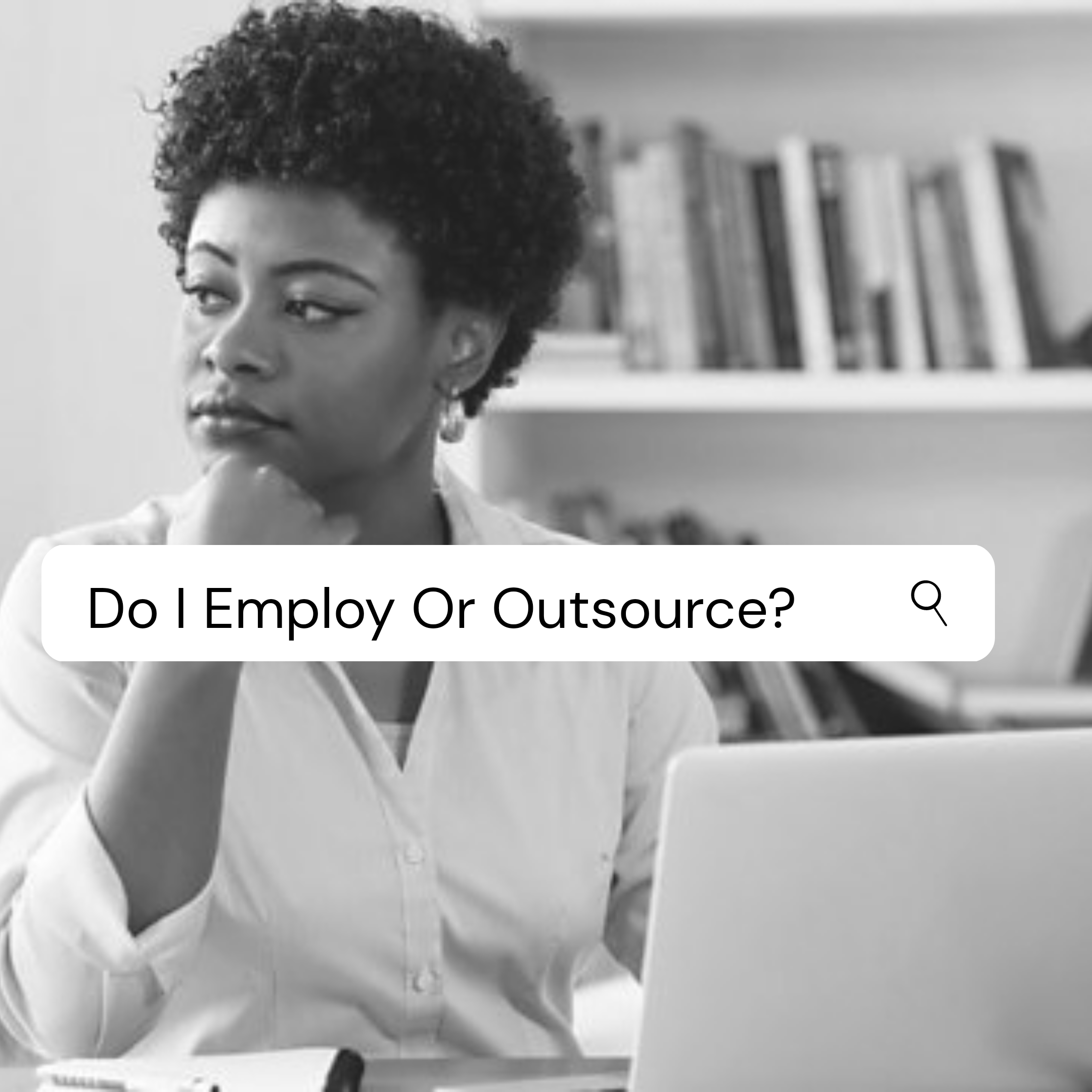 Do I Employ Or Outsource?